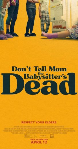 فيلم Don’t Tell Mom the Babysitter’s Dead 2024 مترجم